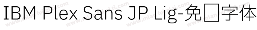 IBM Plex Sans JP Lig字体转换